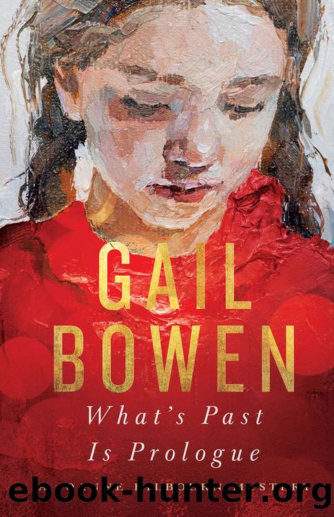What's Past Is Prologue by Gail Bowen