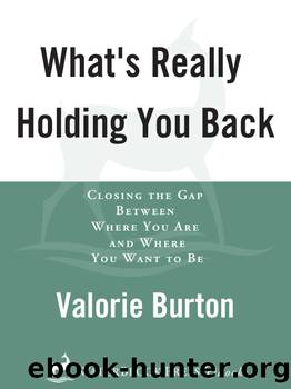 What's Really Holding You Back? by Valorie Burton