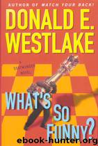 What's So Funny by Donald E. Westlake