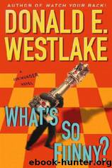 What's So Funny? (d-1) by Donald E Westlake