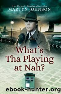 What's Tha Playing at Nah? by Martyn Johnson