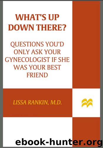 What's Up Down There? by Lissa Rankin MD