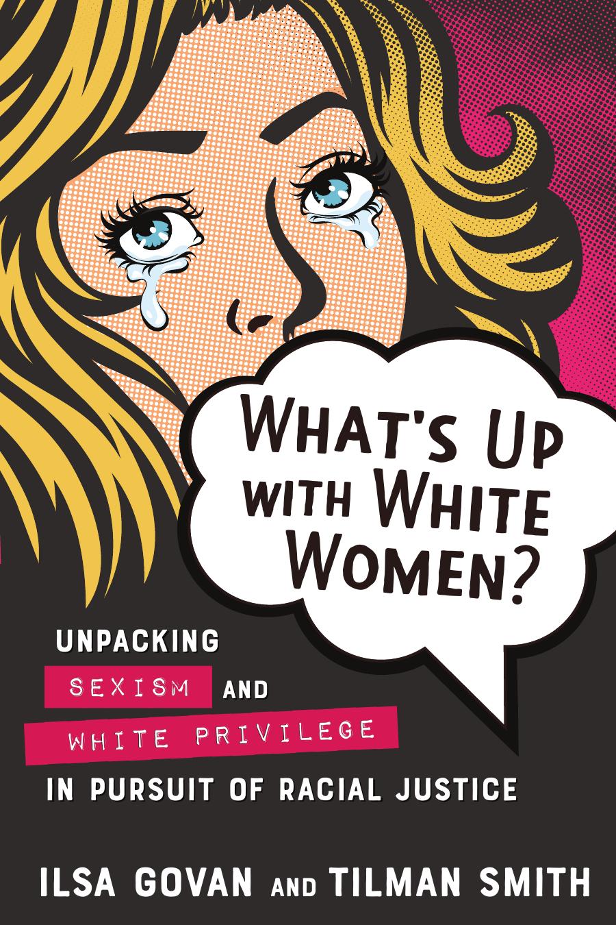What's Up with White Women? by Ilsa Govan