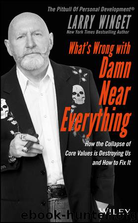 What's Wrong with Damn near Everything! by Winget Larry;