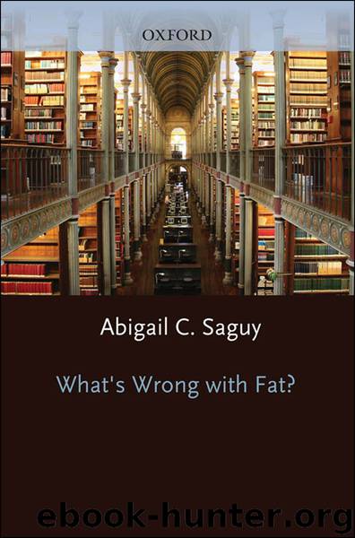 What's Wrong with Fat? by Saguy Abigail C