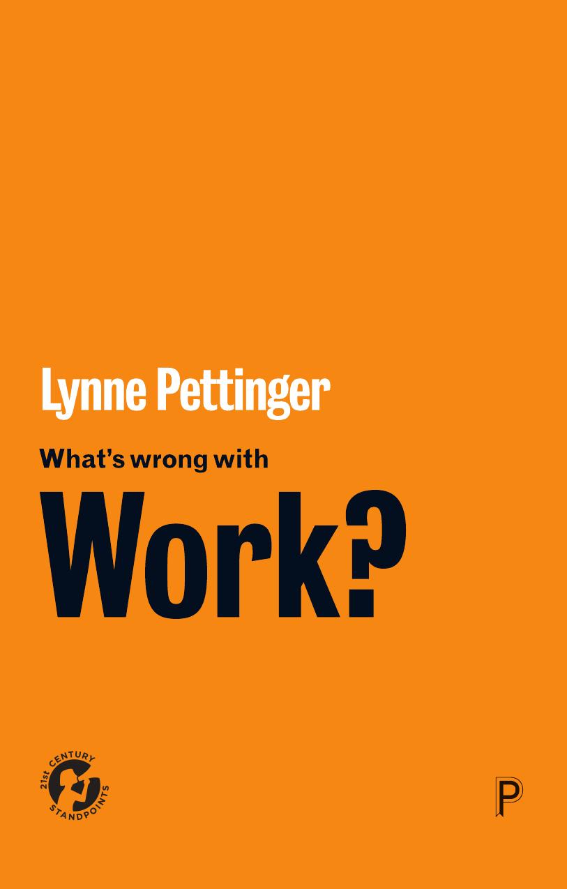 What's Wrong with Work? by Pettinger Lynne;