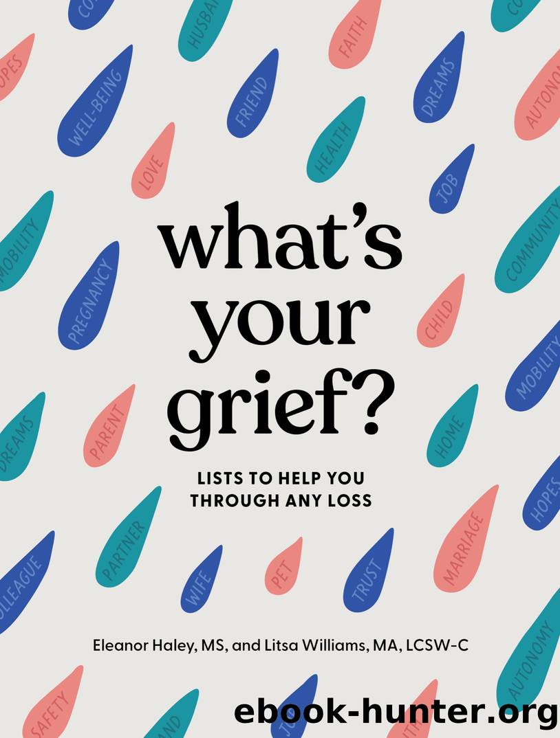 What's Your Grief? by Eleanor Haley & Litsa Williams MA LCSW-C