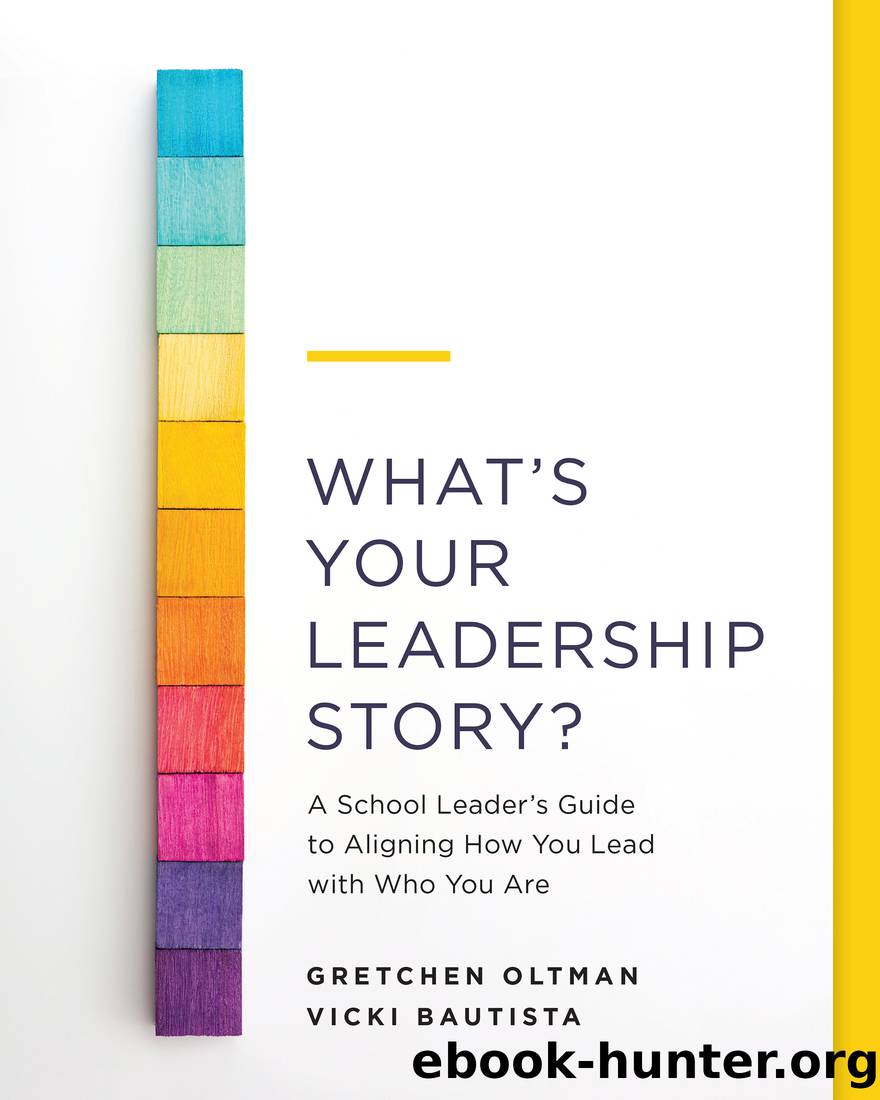What's Your Leadership Story? by Oltman Gretchen;Bautista Vicki; & Vicki Bautista