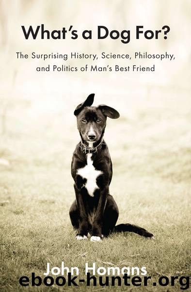 What's a Dog For? by John Homans
