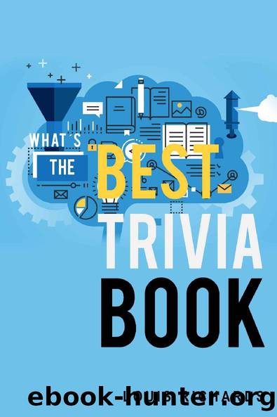 What's the Best Trivia Book: Fun Trivia Games with 4,000+ Questions and Answers by Louis Richards