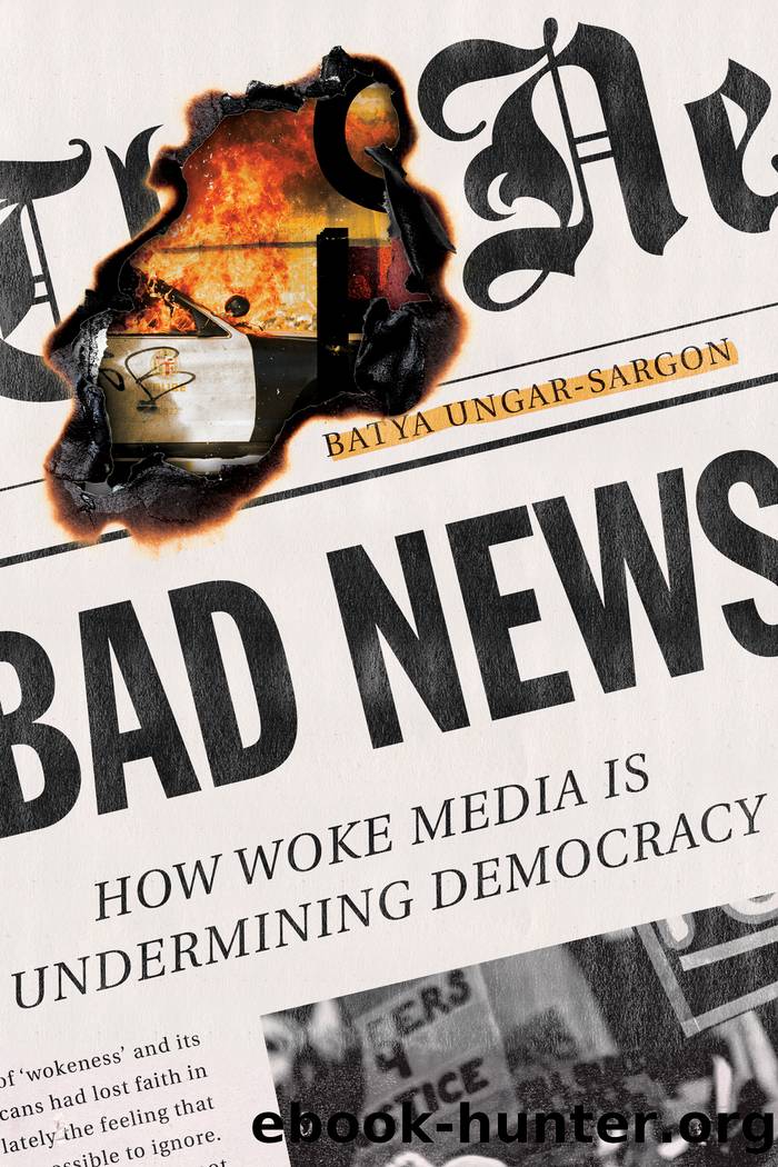 What's the Matter With Liberals: How a Media Coopted by the Woke Left Is Waging a New Culture War by Batya Ungar-Sargon