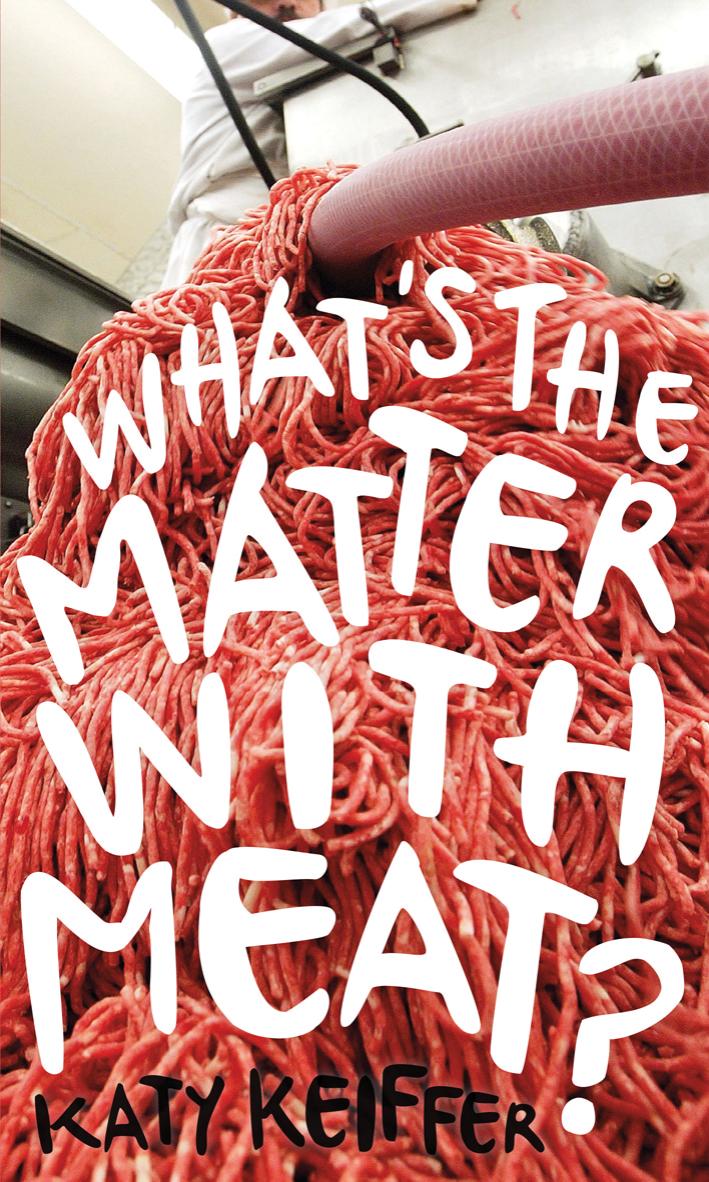 What's the Matter with Meat? by Katy Keiffer