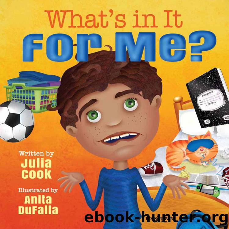 Whatâs in it for Me? by Julia Cook