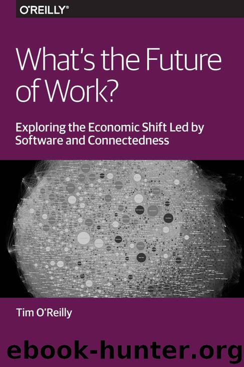 What’s the Future of Work? by Tim O'Reilly