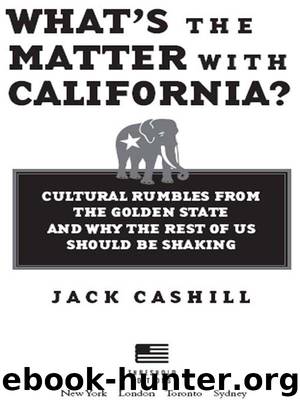 What’s the Matter with California? by Jack Cashill