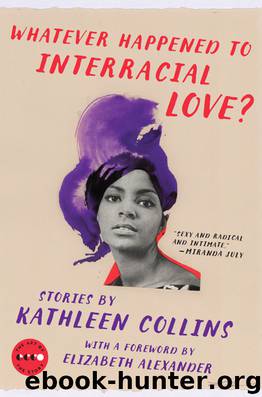 Whatever Happened to Interracial Love? by Kathleen Collins