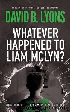 Whatever Happened to Liam McLyn? by David B. Lyons