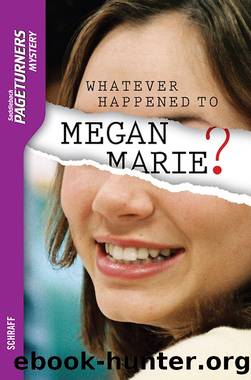 Whatever Happened to Megan Marie? by Anne Schraff