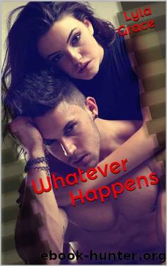 Whatever Happens by Lyla Grace