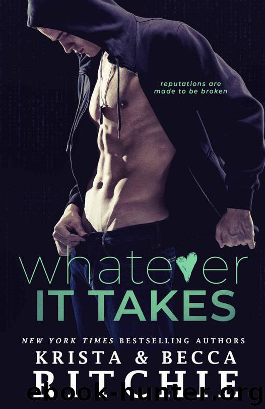 Whatever It Takes (Bad Reputation Duet Book 1) by Ritchie Krista & Ritchie Becca