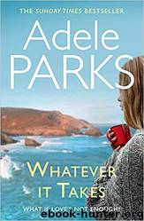 Whatever It Takes by Adele Parks