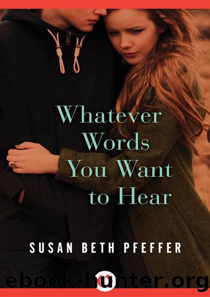 Whatever Words You Want to Hear by Susan Beth Pfeffer
