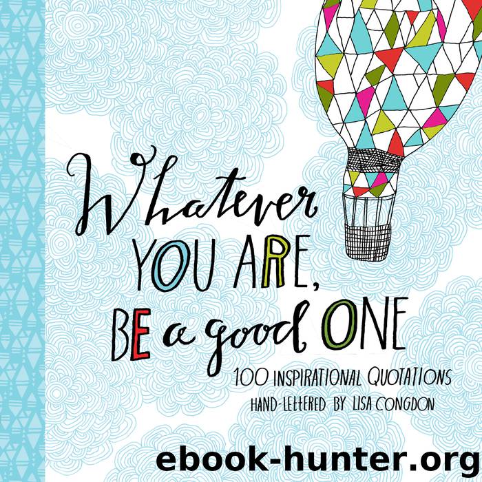 Whatever You Are, Be a Good One by Lisa Congdon