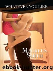 Whatever You Like by Smith Maureen