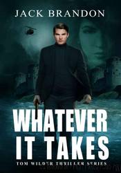 Whatever it takes by Jack Brandon