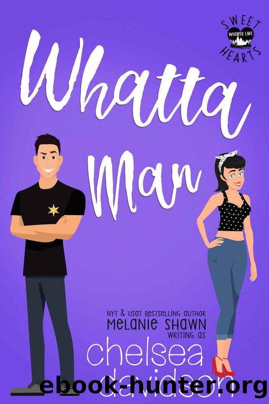 Whatta Man: A Sweet Small Town Romance (Sweet Hearts of Whisper Lake Book 2) by Chelsea Davidson