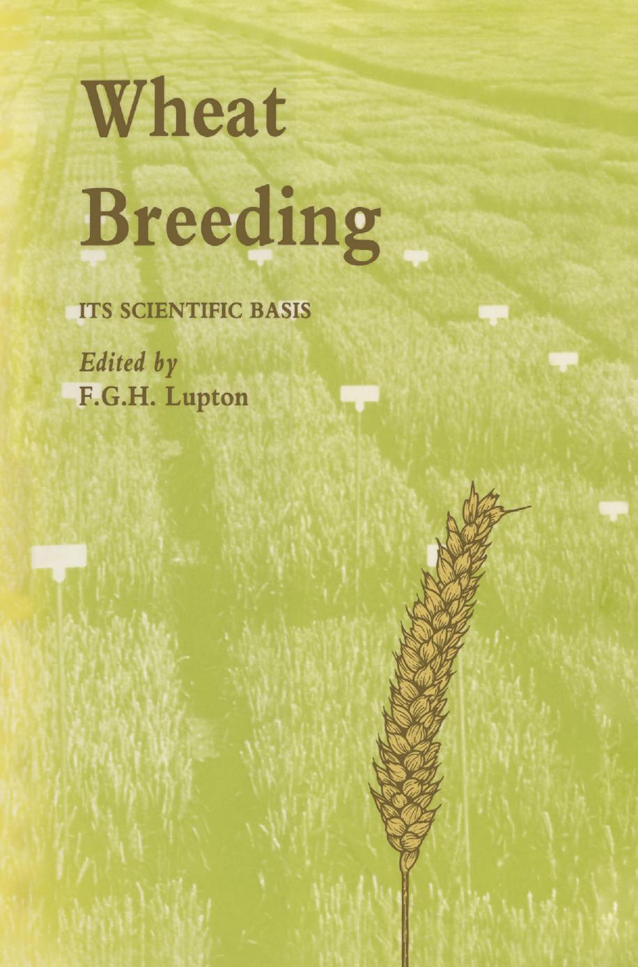 Wheat Breeding: Its scientific basis by Dr F. G. H. Lupton (eds.)