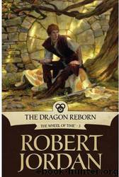 Wheel Of Time 03 - The Dragon Reborn by Robert Jordan
