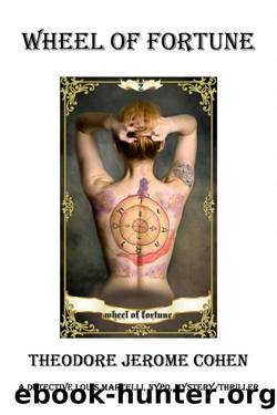 Wheel of Fortune (Detective Louis Martelli, NYPD, MysteryThriller Series Book 6) by Theodore Jerome Cohen