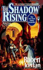 Wheel of Time 04 - The Shadow Rising by Jordan Robert