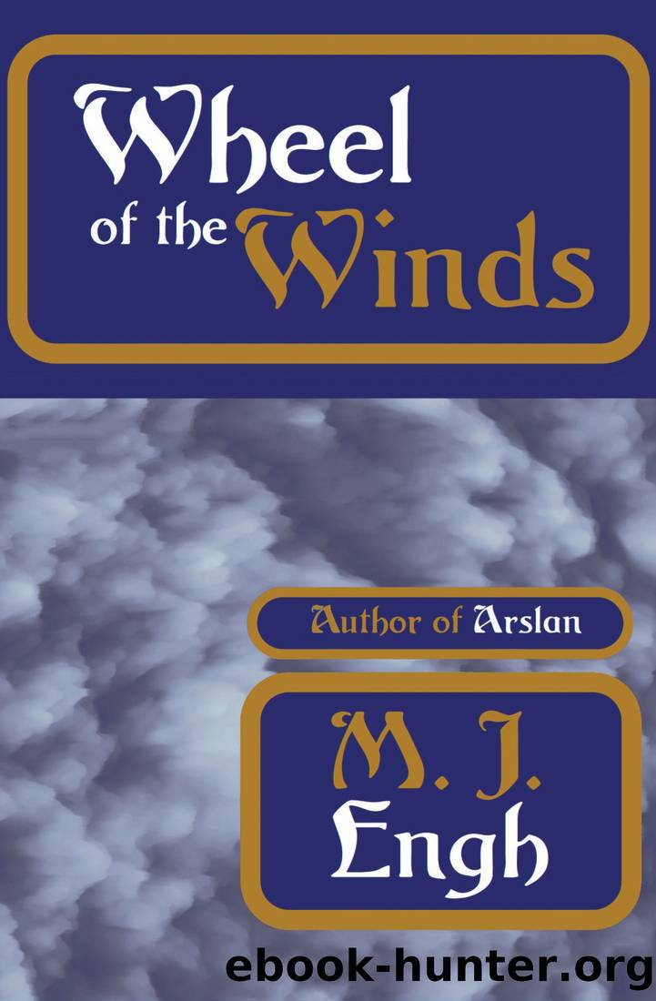 Wheel of the Winds by M J Engh