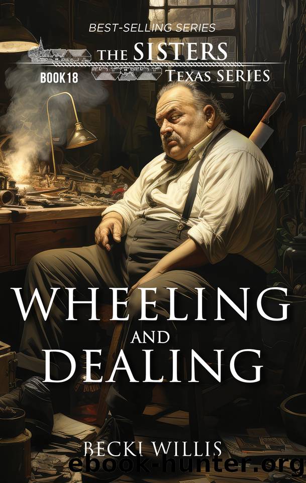 Wheeling and Dealing (The Sisters, Texas Mystery Series, Book 18) by Becki Willis