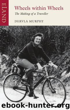 Wheels Within Wheels by Dervla Murphy