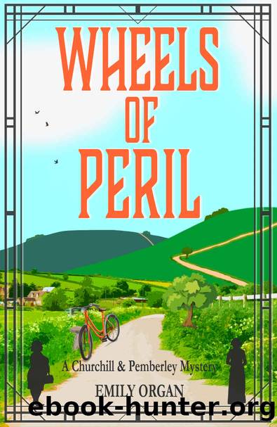 Wheels of Peril (Churchill and Pemberley Series Book 5) by Emily Organ