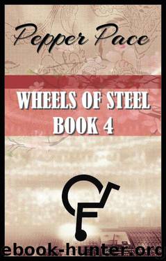 Wheels of Steel Book 4 by Pace Pepper