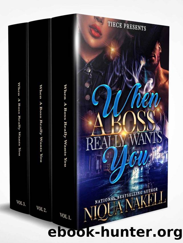 When A Boss Really Wants You: A Complete 3-Book Boxset by Nakell Niqua