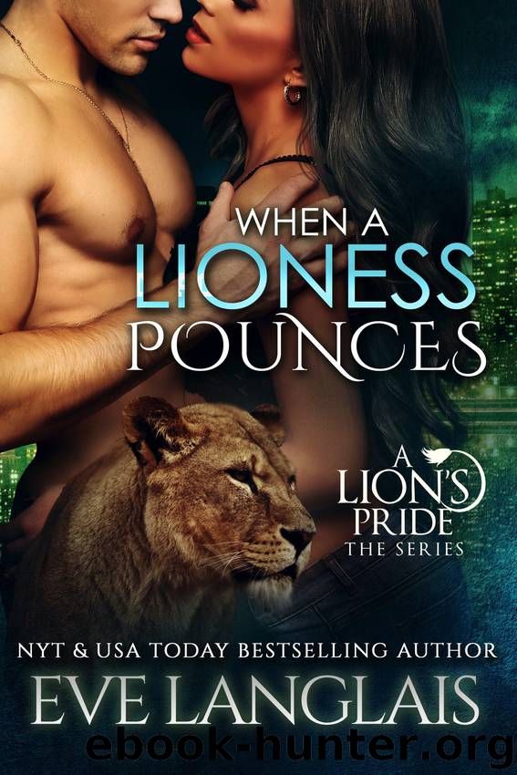 When A Lioness Pounces: A Lion’s Pride #6 by Eve Langlais
