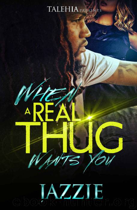 When A real Thug Wants You by Jazzie
