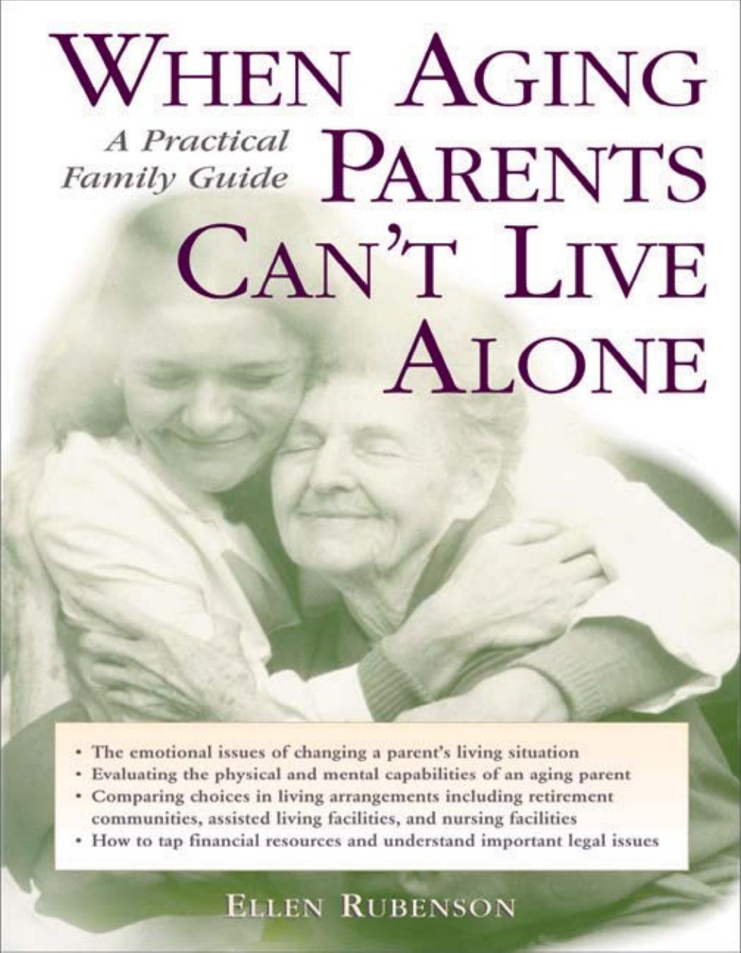 When Aging Parents Can't Live Alone : A Practical Family Guide by Ellen F. Rubenson