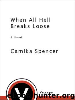 When All Hell Breaks Loose by Camika Spencer