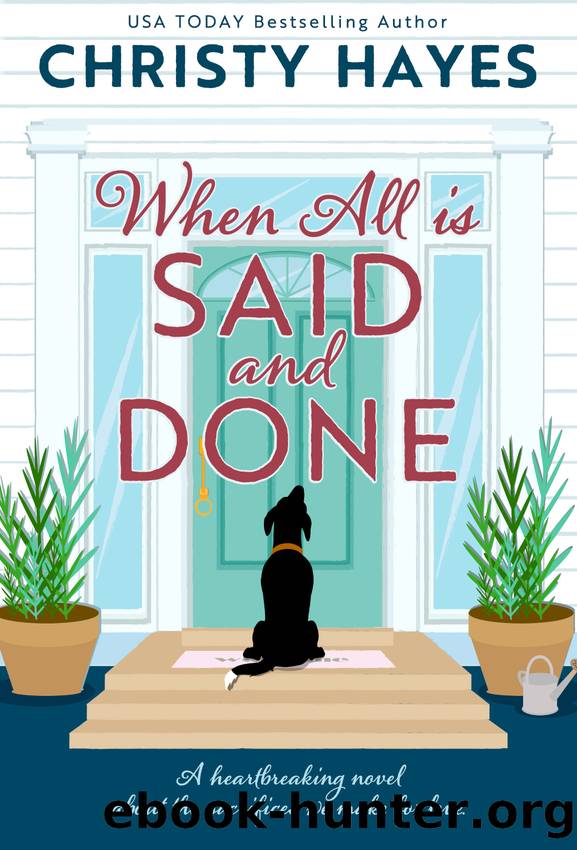 When All is Said and Done by Christy Hayes