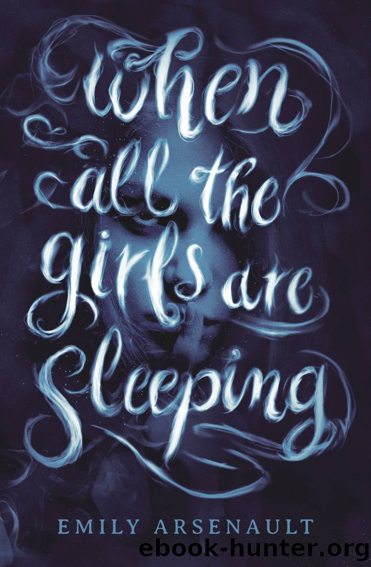 When All the Girls Are Sleeping by Emily Arsenault