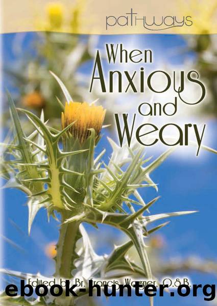 When Anxious and Weary by Wagner Francis;