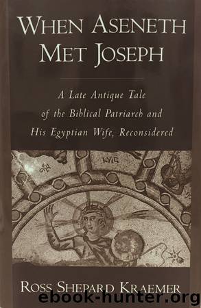 When Aseneth Met Joseph by Kraemer Ross Shepard;