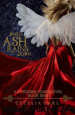 When Ash Rains Down (Kingdom Come Book 1) by Cecelia Earl