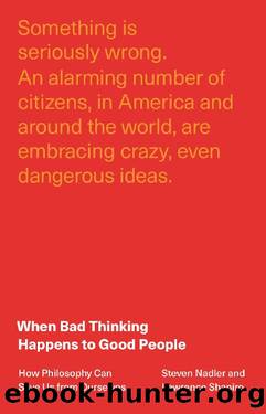 When Bad Thinking Happens to Good People by Steven Nadler & Lawrence Shapiro
